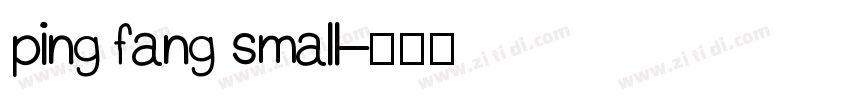 ping fang small字体转换
